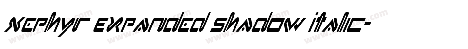Xephyr Expanded Shadow Italic字体转换
